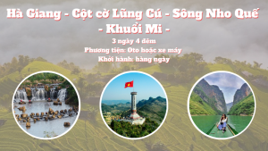 Hà Giang - Cột cờ Lũng Cú - Sông Nho Quế  - Khuổi Mi 3N4D